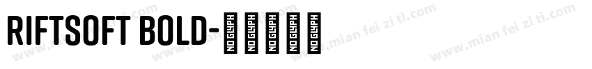 RiftSoft Bold字体转换